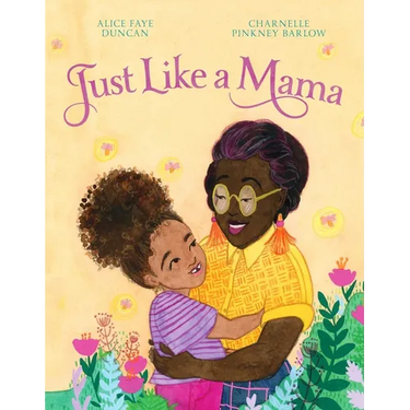 Just Like a Mama