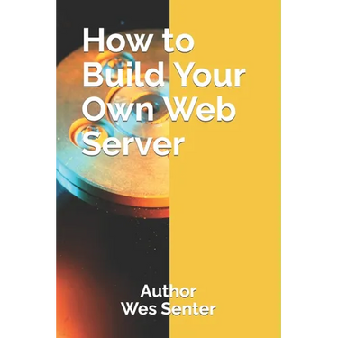 How to Build Your Own Web Server