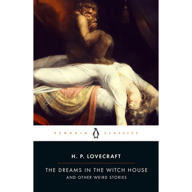The Dreams in the Witch House: And Other Weird Stories