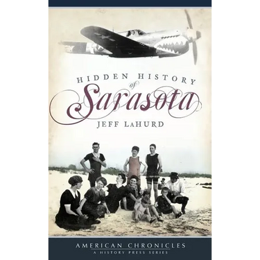Hidden History of Sarasota