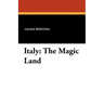Italy: The Magic Land
