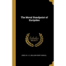 The Moral Standpoint of Euripides
