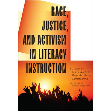 Race, Justice, and Activism in Literacy Instruction