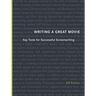 Writing a Great Movie: Key Tools for Successful Screenwriting