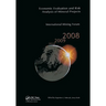 Economic Evaluation and Risk Analysis of Mineral Projects: Proceedings of the International Mining Forum 2008 Cracow - Szczyrk - Wieliczka, Poland, Fe