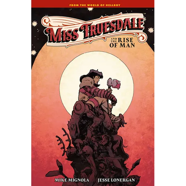 Miss Truesdale and the Rise of Man