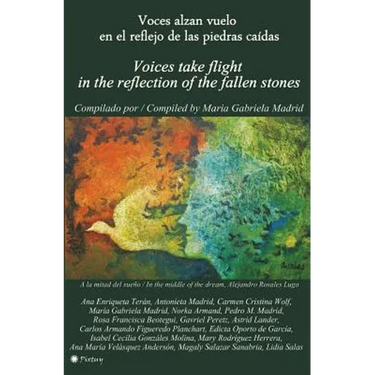 Voces alzan vuelo en el reflejo de las piedras caídas: Voices take flight in the reflection of the fallen stones