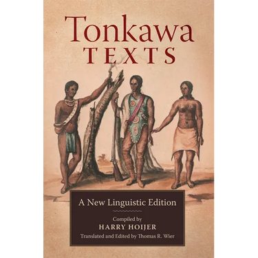 Tonkawa Texts: A New Linguistic Edition