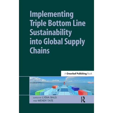 Implementing Triple Bottom Line Sustainability Into Global Supply Chains