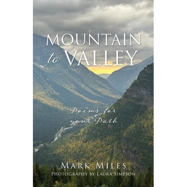 Mountain to Valley: Poems for your Path