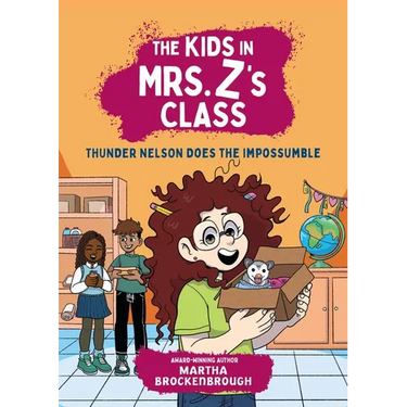 The Kids in Mrs. Z's Class: Thunder Nelson Does the Impossumble
