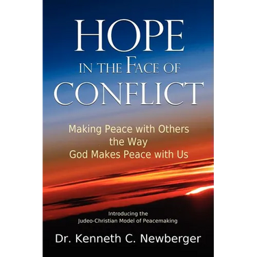 Hope in the Face of Conflict: Making Peace with Others the Way God Makes Peace with Us