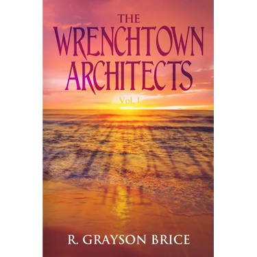The Wrenchtown Architects vol. I