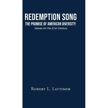 Redemption Song The Promise of American Diversity: Values for the 21st Century