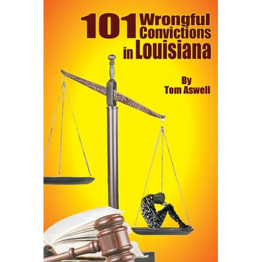101 Wrongful Convictions In Louisiana