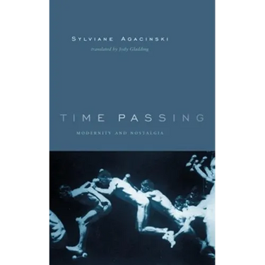 Time Passing: Modernity and Nostalgia