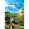 Wild Stories Written in the Wind: Part 1