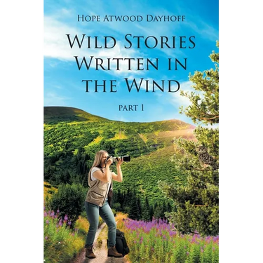 Wild Stories Written in the Wind: Part 1