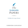 The Logos Papers: To Make the Logos Known