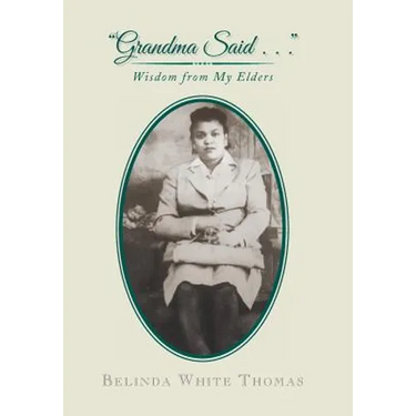 "Grandma Said . . .": Wisdom from My Elders