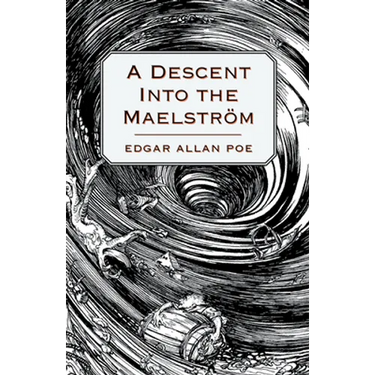 A Descent Into the Maelström