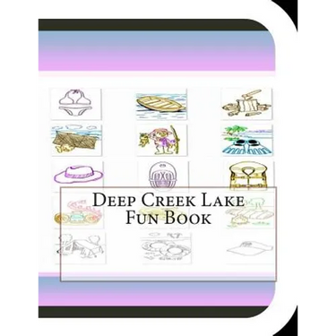 Deep Creek Lake Fun Book: A Fun and Educational Book on Deep Creek Lake