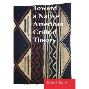 Toward a Native American Critical Theory