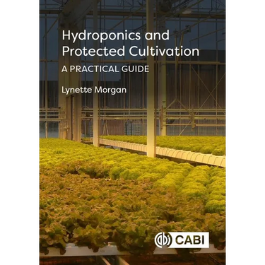 Hydroponics and Protected Cultivation: A Practical Guide
