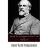 General Lee: A Biography of Robert E. Lee