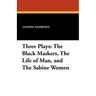 Three Plays: The Black Maskers, the Life of Man, and the Sabine Women