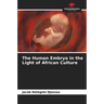 The Human Embryo in the Light of African Culture