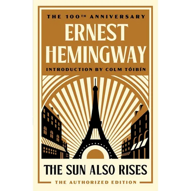 The Sun Also Rises: The Authorized Edition