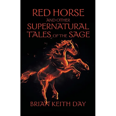 Red Horse and Other Supernatural Tales of the Sage