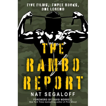 The Rambo Report: Five Films, Three Books, One Legend