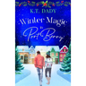 Winter Magic in Port Berry: A heartwarming, small town, Christmas romance of second-chances and new beginnings