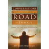 Conversations on the Road to Emmaus: Jesus in the Old Testament