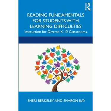 Reading Fundamentals for Students with Learning Difficulties: Instruction for Diverse K-12 Classrooms