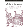 Arden of Faversham: A Critical Reader