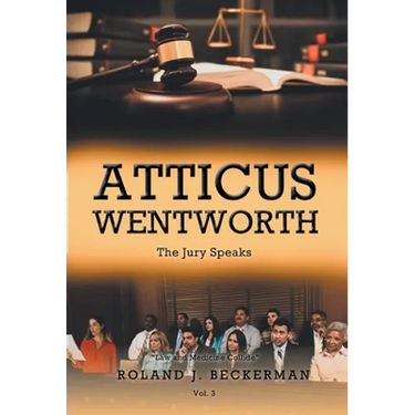Atticus Wentworth: The Jury Speaks