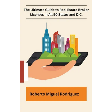 The Ultimate Guide to Real Estate Broker Licenses in All 50 States and D.C.