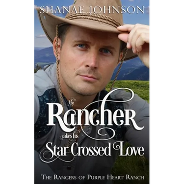 The Rancher takes his Star Crossed Love