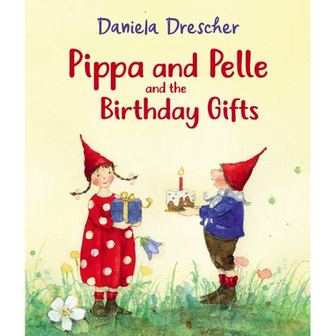 Pippa and Pelle and the Birthday Gifts