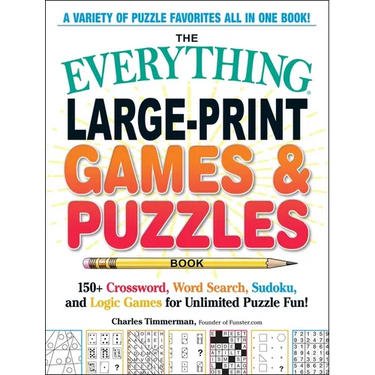 The Everything Large-Print Games & Puzzles Book: 150+ Crossword, Word Search, Sudoku, and Logic Games for Unlimited Puzzle Fun!