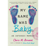 My Name Was Baby: An Intersex Memoir