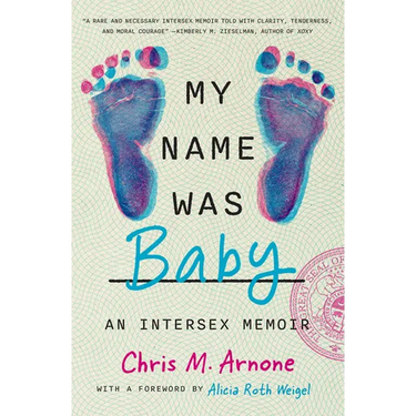 My Name Was Baby: An Intersex Memoir