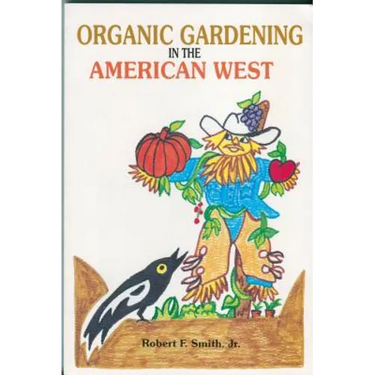 Organic Gardening in the American West