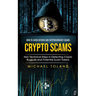 Crypto Scams: How to Avoid Bitcoin and Cryptocurrency Scams (Non Technical Steps in Detecting Crypto Rugpulls and Potential Scam Tokens)