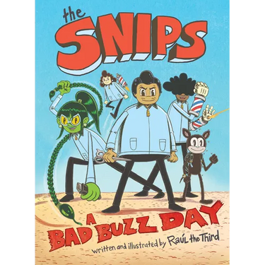 The Snips: A Bad Buzz Day (a Graphic Novel)