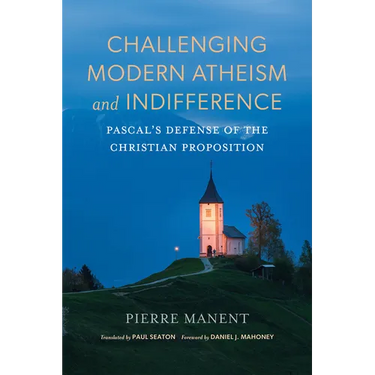 Challenging Modern Atheism and Indifference: Pascal's Defense of the Christian Proposition