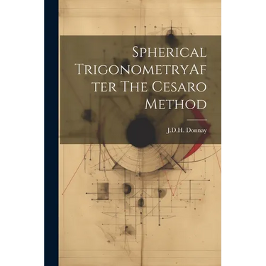 Spherical TrigonometryAfter The Cesaro Method